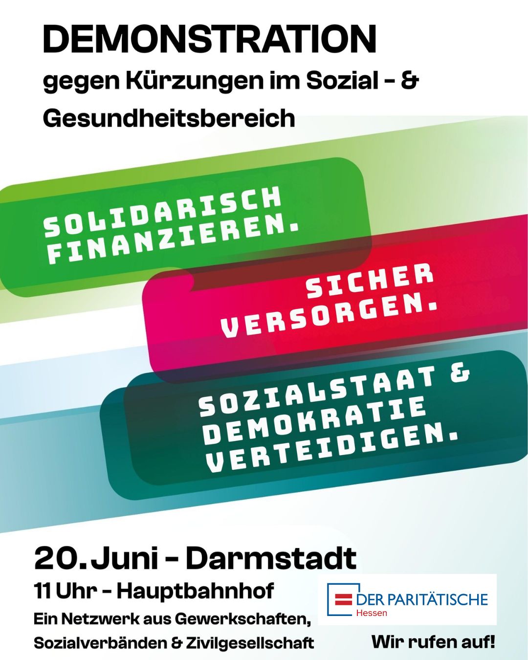 Der Paritätische - Spitzenverband der Freien Wohlfahrtspflege hat gemeinsam mit Mitgliedsorganisationen aus der Region eine Initiative gestartet, um eine Kundgebung am 20.06.2026 gegen Sozialkürzungen in Darmstadt zu organisieren.